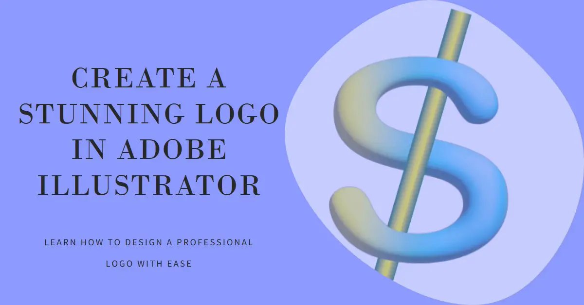 Tutorial: How to Create a Logo in Adobe Illustrator